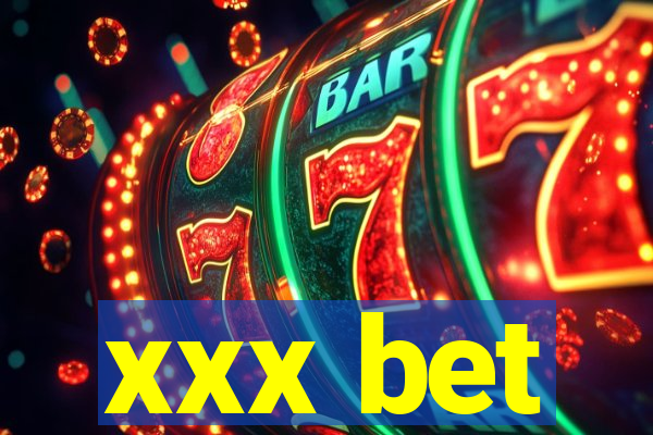 xxx bet